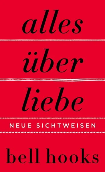 Bell hooks – Alles über Liebe