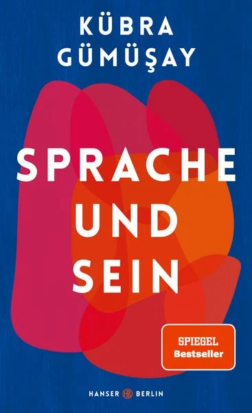 Kübra Gümüsay – Sprache und Sein
