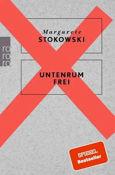 Margarete Stokowski – Untenrum frei